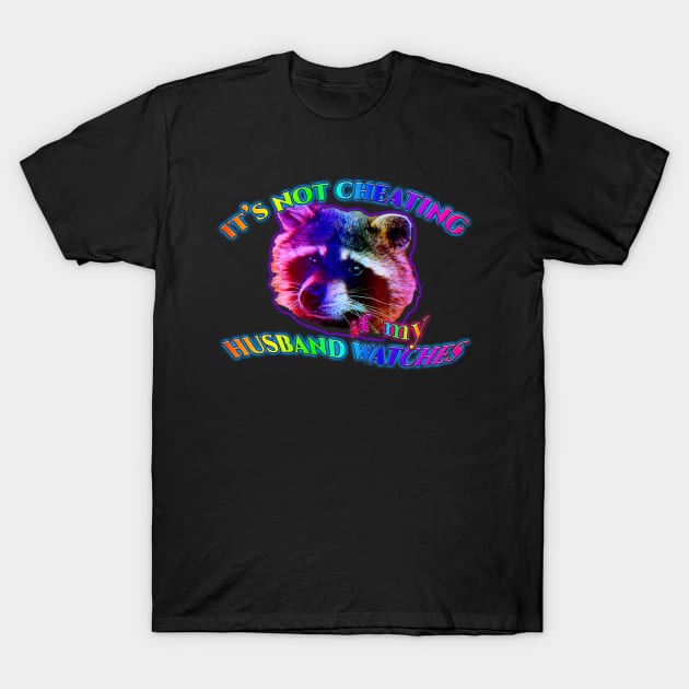 It's not cheating if my husband watches T-Shirt by TasteefulShirts